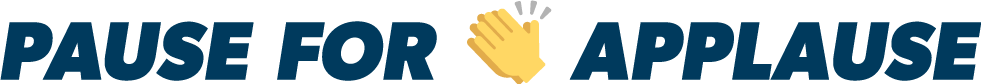Pause for Applause