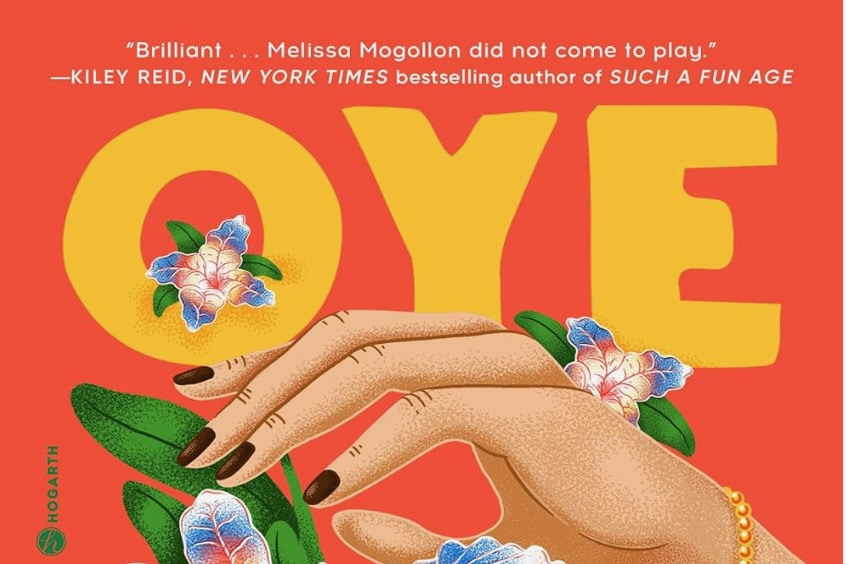 Melissa Mogollon, B.A.’16, authored her debut novel, “Oye.”