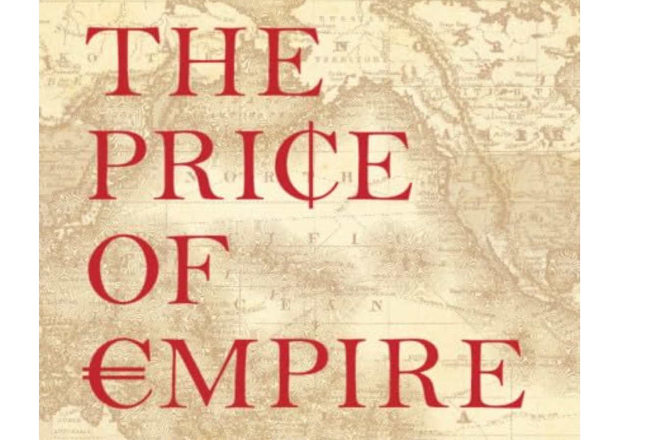 The Price of Empire: American Entrepreneurs and the Origins of America's First Pacific Empire