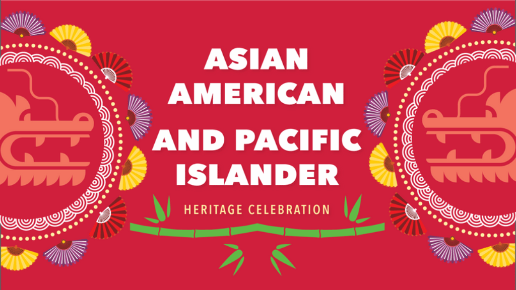 Asian American and Pacific Islander Heritage Celebration