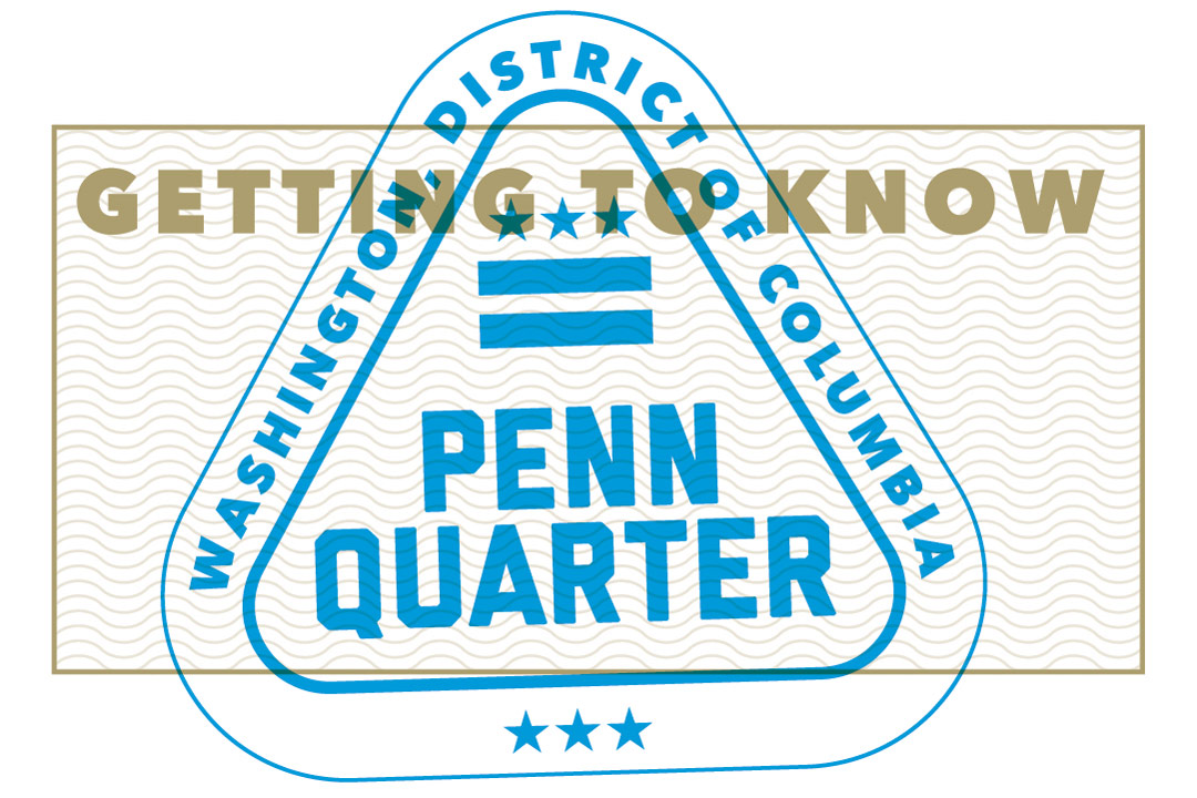 Getting to know Penn Quarter