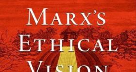 Marx's Ethical Vision by Vanessa Christina Wills